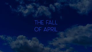 The Fall of April