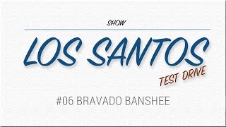 LOS SANTOS TEST DRIVE #6 - BRAVADO BANSHEE (Top Gear Пародия)