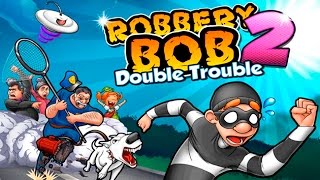 Воришка Боб 2. Double-Trouble - #21 Выпуск:) Игровой мультик, детское видео, Robbery Bob.