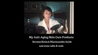 My Anti-Aging Skin Care Products | Mature Skin | Over 50