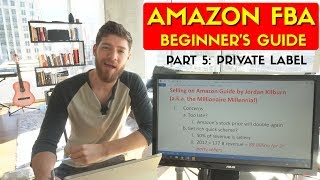 How to Sell on Amazon FBA: #5 Private Label (PL)