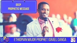 ETHIOPIAN MAJOR PROPHET ISRAEL DANSA DEEP PROPHETIC MESSAGE AND MORE 31, JUL 2017