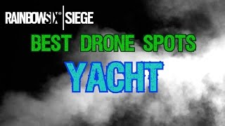 Rainbow Six Siege - Best Drone Spots - Yacht - New DLC Map