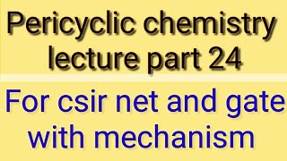 24.Cycloaddition reaction, gate 2008 and csir June 2014 and 1,3 dipolar cycloadition reaction