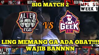 BIG MATCH ALTER EGO VS GEEK FAM ID - MATCH 2 - MPL SEASON 5 - MOBILE LEGENDS