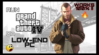 How To Run GTA 4 On A Low - End PC
