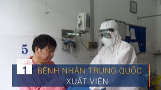 Người Trung Quốc đầu tiên nhiễm Corona ở Việt Nam xuất viện | VTC1