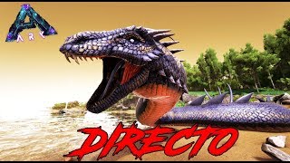 ARK DIRECTO - ¿TAMEAREMOS AL BASILISCO? #16 - ABERRATION - Nexxuz