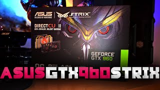 Asus GTX 960 Strix - Unboxing, Overclocking & Review