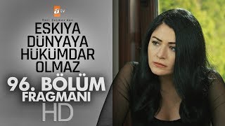 Eşkıya Dünyaya Hükümdar Olmaz 96. Bölüm Fragmanı - atv