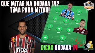 DICAS #19 RODADA | CARTOLA FC 2019