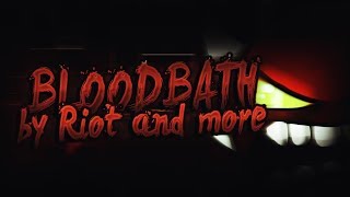 Geometry Dash - Bloodbath by Riot & Friends [EXTREME DEMON]