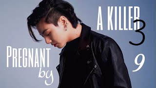[FF/Jungkook] Pregnant by a killer S3 CH09