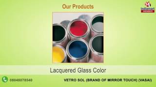 Glass Paints & Solvents By Vetro Sol (Brand Of Mirror Touch), Vasai