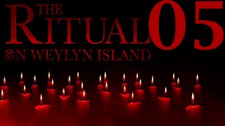 The Ritual on Weylyn Island - Chapter 5 - Walkthrough [05]