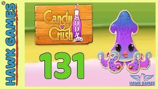 Candy Crush Soda Saga ? Level 131 (Soda mode) - 3 Stars Walkthrough, No Boosters
