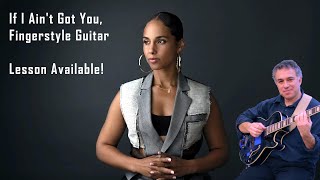 If I Ain't Got You, Alicia Keys, fingerstyle guitar, lesson available