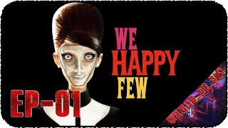 We Happy Few [EP-01] - Стрим - Мир где все немного счастливы