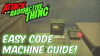 CLEAREST CODE MACHINE GUIDE! Attack Of The Radioactive Thing
