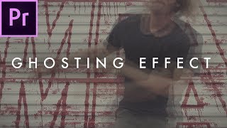How To Make A Ghost Effect (Music Video Effect) | Premiere Pro Tutorial