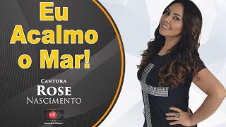 Rose Nascimento - Eu acalmo o mar (Aviva Itapira 2015)