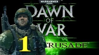 Dawn of War - Dark Crusade. Part 1 - (+2 Provinces). Imperial Guard Campaign. (Hard)