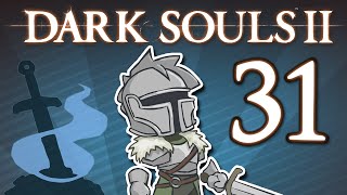 Dark Souls II - #31 - Old Iron King & The Royal Rat Vanguard
