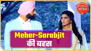 Choti Sarrdaarni: Sarabjit Wants Meher To Say | Saas Bahu Aur Saazish