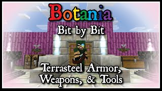 Botania Bit-by-Bit: Terrasteel Armor, Weapons, & Tools