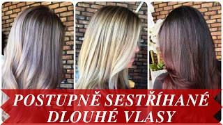 Moderní postupně sestříhané dlouhé vlasy