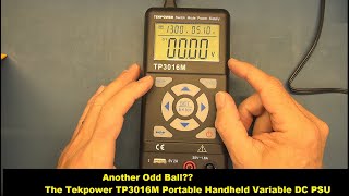 Odd Ball #3 - Tekpower TP3016M Portable Handheld Variable DC Power Supply