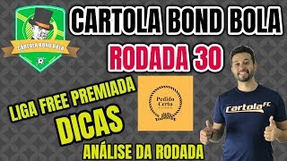 CARTOLA FC 2018 RODADA 30 DICAS PARA MITAR LIGA PREMIADA