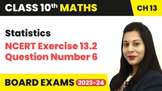 Class 10th Maths | Mean Of Grouped Data | Ncert Exercise 14.2 - Q6 | Statistics | In Hindi