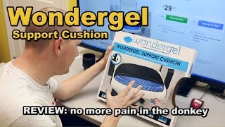 Wondergel support cushion review, Ridiculous review