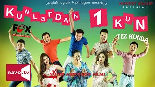 Kunlardan 1 kun (uzbek kino) (treyler) | Кунлардан 1 кун
