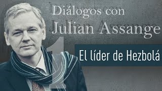 El líder de Hezbolá cara a cara con Assange - Diálogos con Julian Assange (E1)