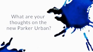 What Are Your Thoughts On The New Parker Urban? - Q&A Slices