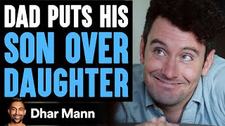 Dad Prioritizes Son Over Daughter, Wife Teaches Him A Good Lesson | Dhar Mann