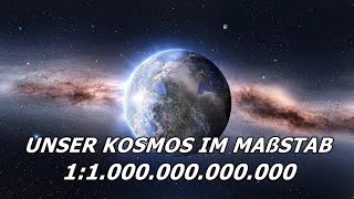 Unser Kosmos im Maßstab 1:1 Billion
