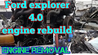 How to rebuild the Ford explorer 4.0 engine ; ENGINE removal