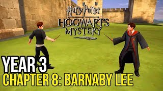 Harry Potter: Hogwarts Mystery | Year 3 - Chapter 8: BARNABY LEE