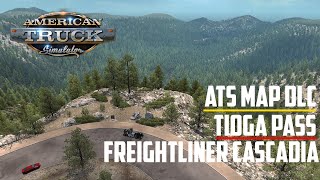 Tioga Pass Freightliner Cascadia 2019 | American Truck Simulator