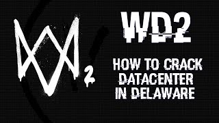 WD2: Взлом дата-центра блюм в Делавэре