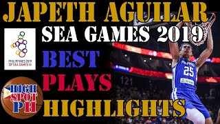 JAPETH AGUILAR FULL BEST PLAYS AND HIGHLIGHTS GILAS PILIPINAS SEA GAMES BASKETBALL 2019