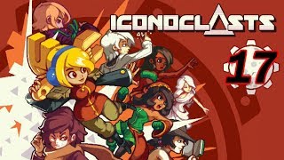 Iconoclasts Прохождение на русском #17 Матерь в Сити 1