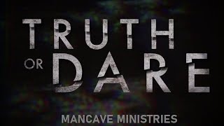 Truth or Dare. Devotions for Men.