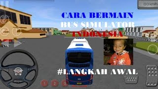 Cara Bermain Bus Simulator Indonesia, Terbaru 2017 [ANDROID]
