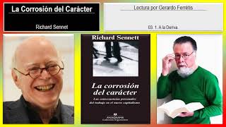 La Corrosión del Carácter. 03. 1. A la Deriva