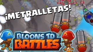 ODIO LAS METRALLETAS | Bloons TD Battles con TheAlvaro845 | Español