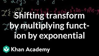 "Shifting" transform by multiplying function by exponential | Differential Equations | Khan Academy